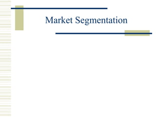 Market Segmentation 