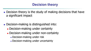 Probability theory
 Most decisions have to be taken in the presence of uncertainty
 Probability theory quantifies uncert...