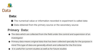 BIOSTATISTICS - Data, Types of Data, and collection of data | PPT