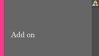 Add on
 