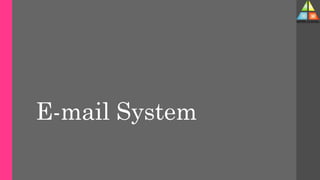 E-mail System
 