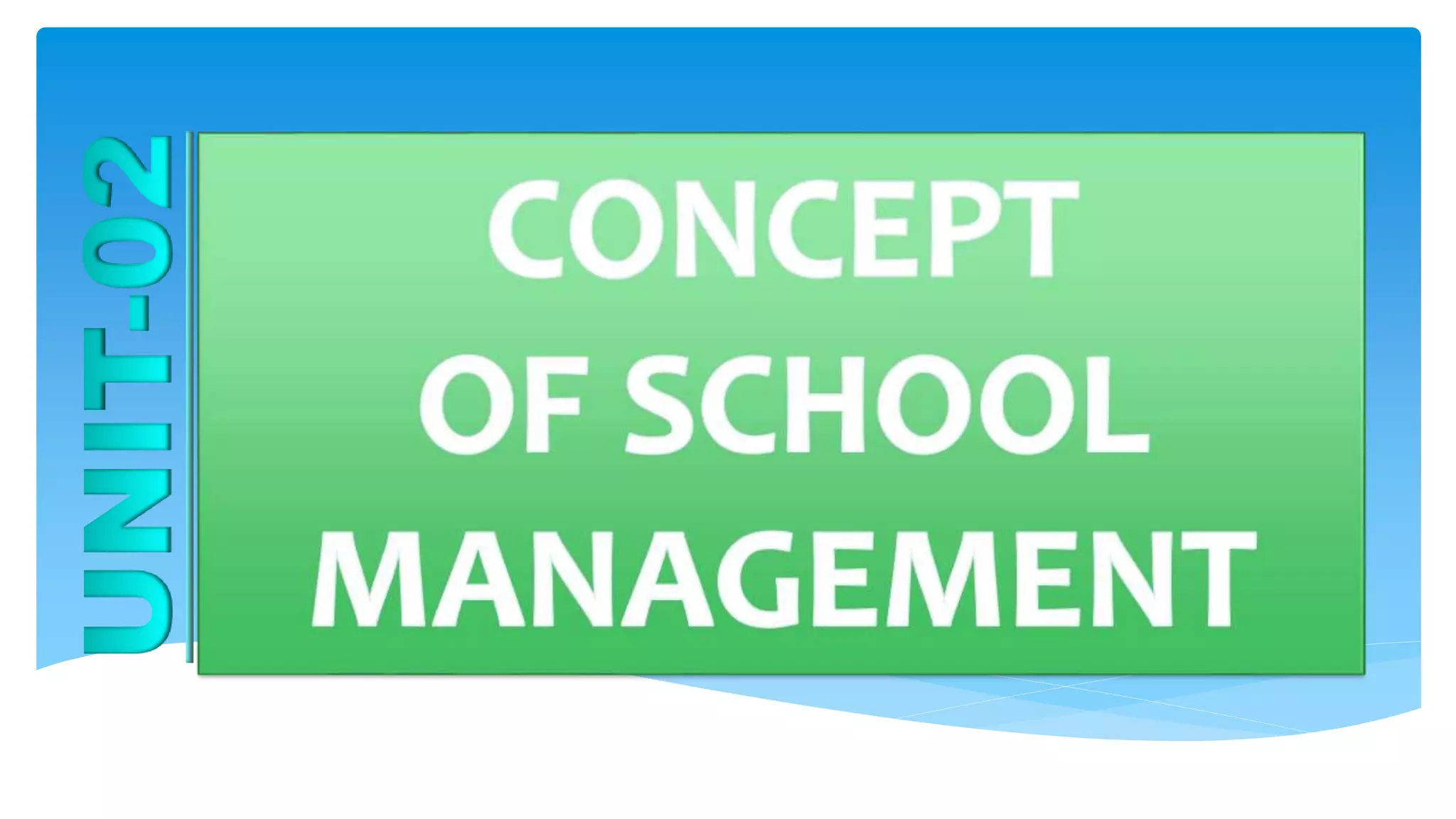 WHAT IS CONCEPT OF SCHOOL MANAGEMENT visual data 7