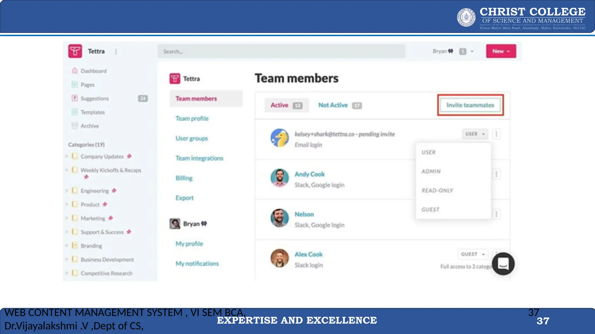 EXPERTISE AND EXCELLENCE 37
WEB CONTENT MANAGEMENT SYSTEM , VI SEM BCA,
Dr.Vijayalakshmi .V ,Dept of CS,
37
 