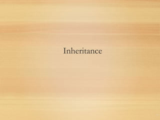 Inheritance
28
 