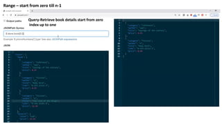 Query-Retrieve book details start from zero
index up to one
Range – start from zero till n-1
 