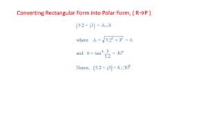 Converting Rectangular Form into Polar Form, ( R→P )
 