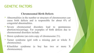 Unit-2 Maternal Prenatal and Genetic Influence on Defects and Diseases.pptx