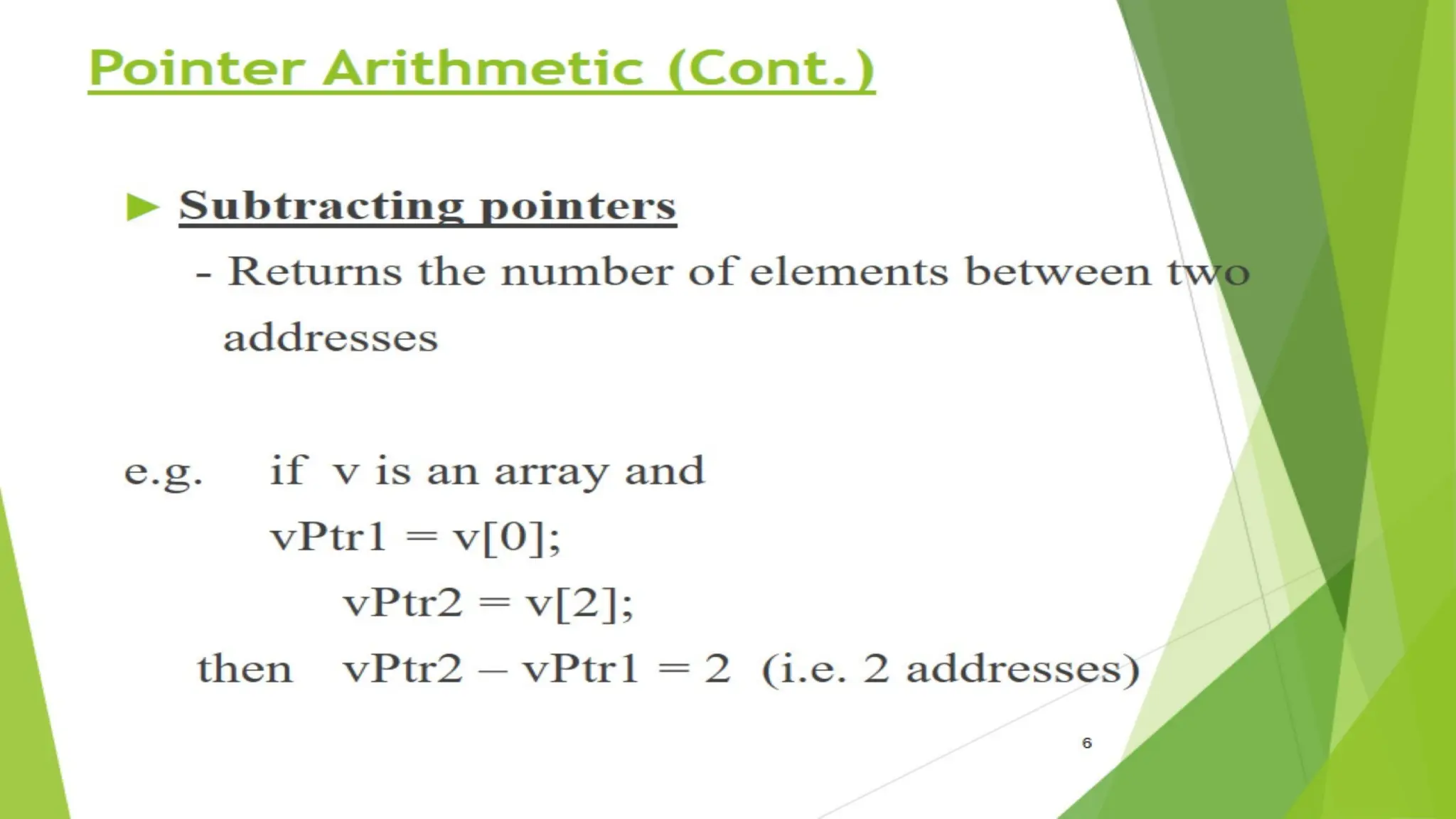 Pointer Arithmetic (Cont.)
 