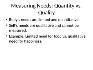 Quantify Need HUMAN VALUE CO-EXISTANCE OF SELF AND BODY | PPTX