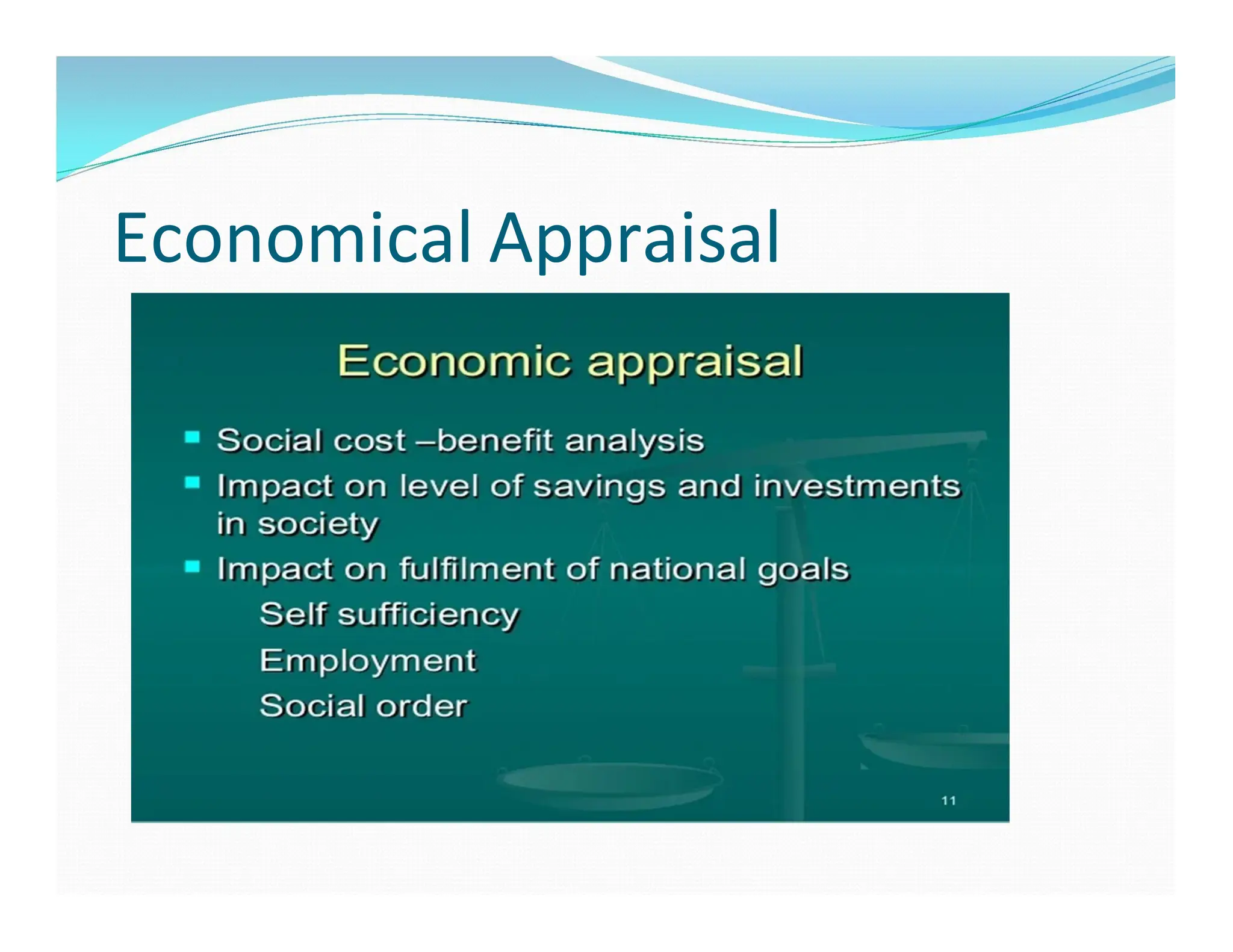 Economical Appraisal
 