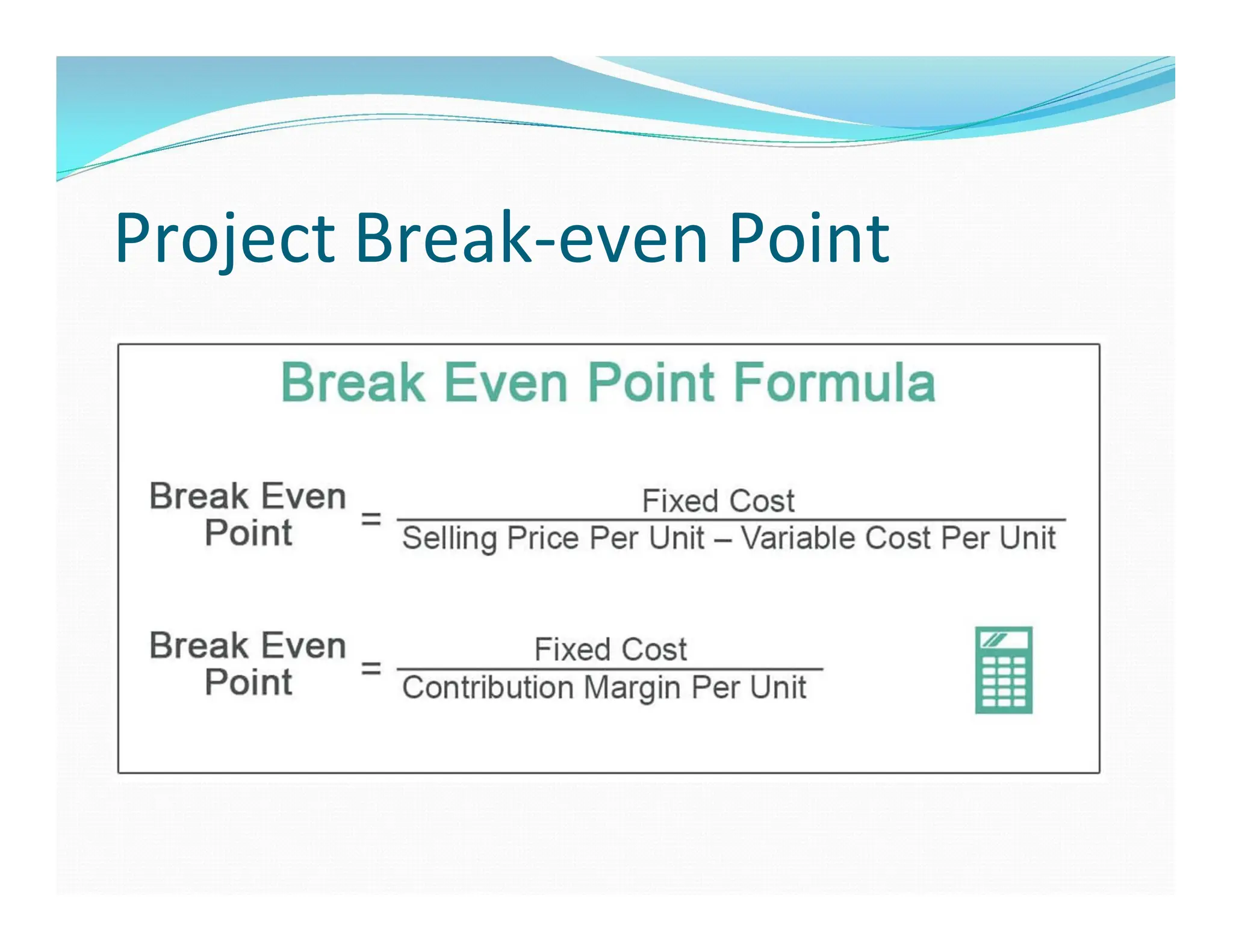 Project Break-even Point
 