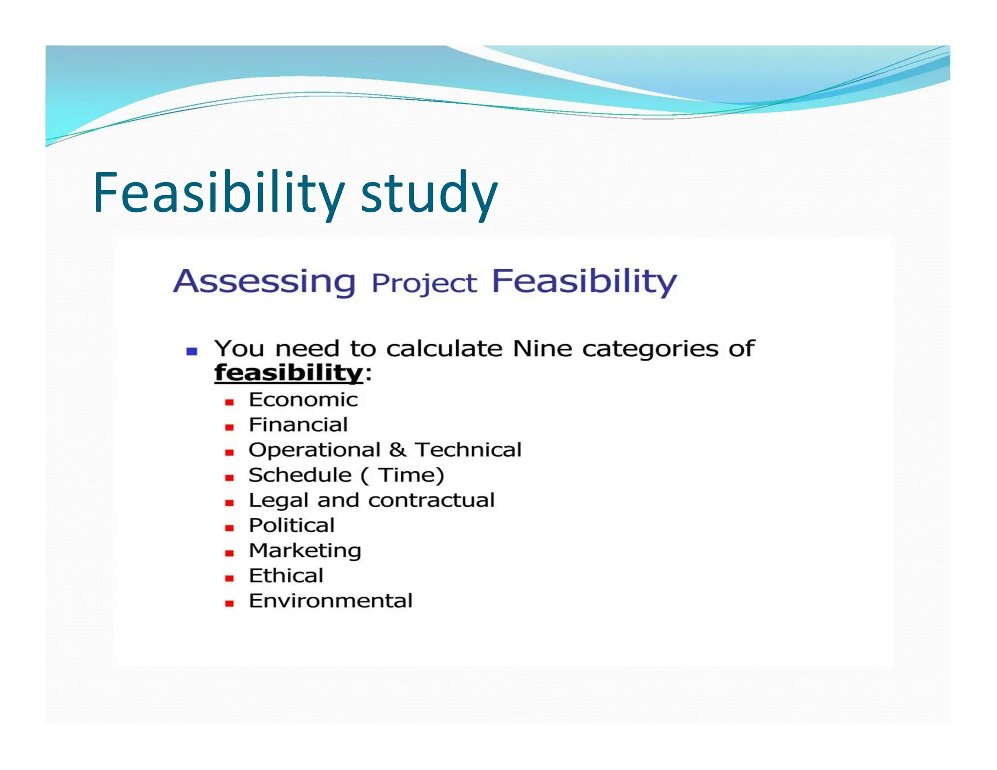 Feasibility study
 