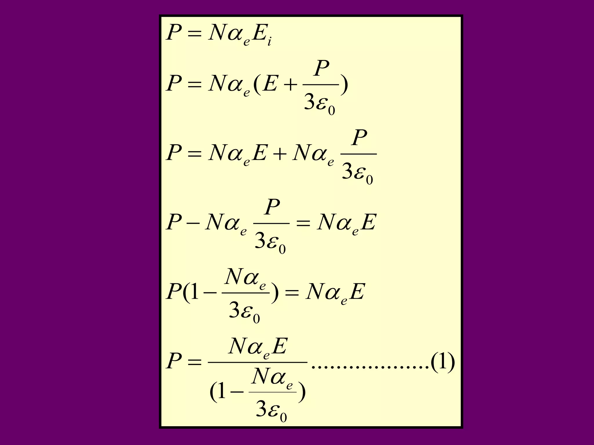 )1.........(..........
)
3
1(
)
3
1(
3
3
)
3
(
0
0
0
0
0














e
e
e
e
ee
ee
e
ie
N
EN
P
EN
N
P
EN
P
NP
P
NENP
P
ENP
ENP







 