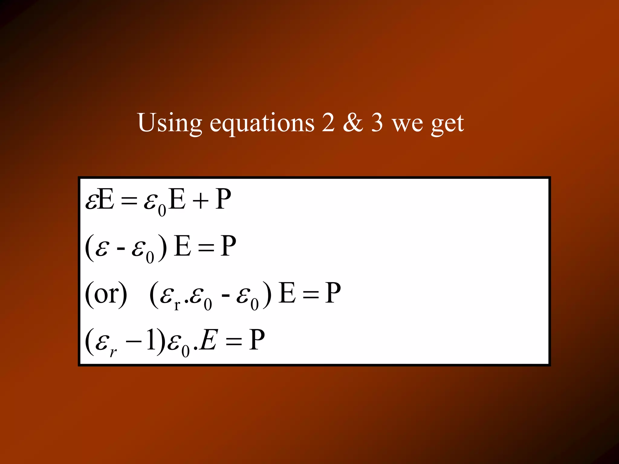 P.)1(
PE)-.((or)
PE)-(
PEE
0
00r
0
0




Er 



Using equations 2 & 3 we get
 