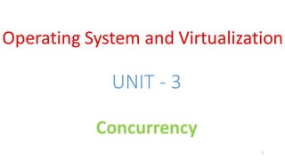 OSV - Unit - 3 - Concurrency