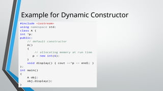 Example for Dynamic Constructor
 