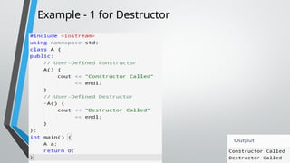 Example - 1 for Destructor
 
