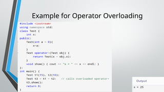 Example for Operator Overloading
 