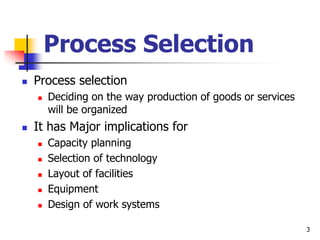unit -3-2 Process Selection and facility layout.ppt