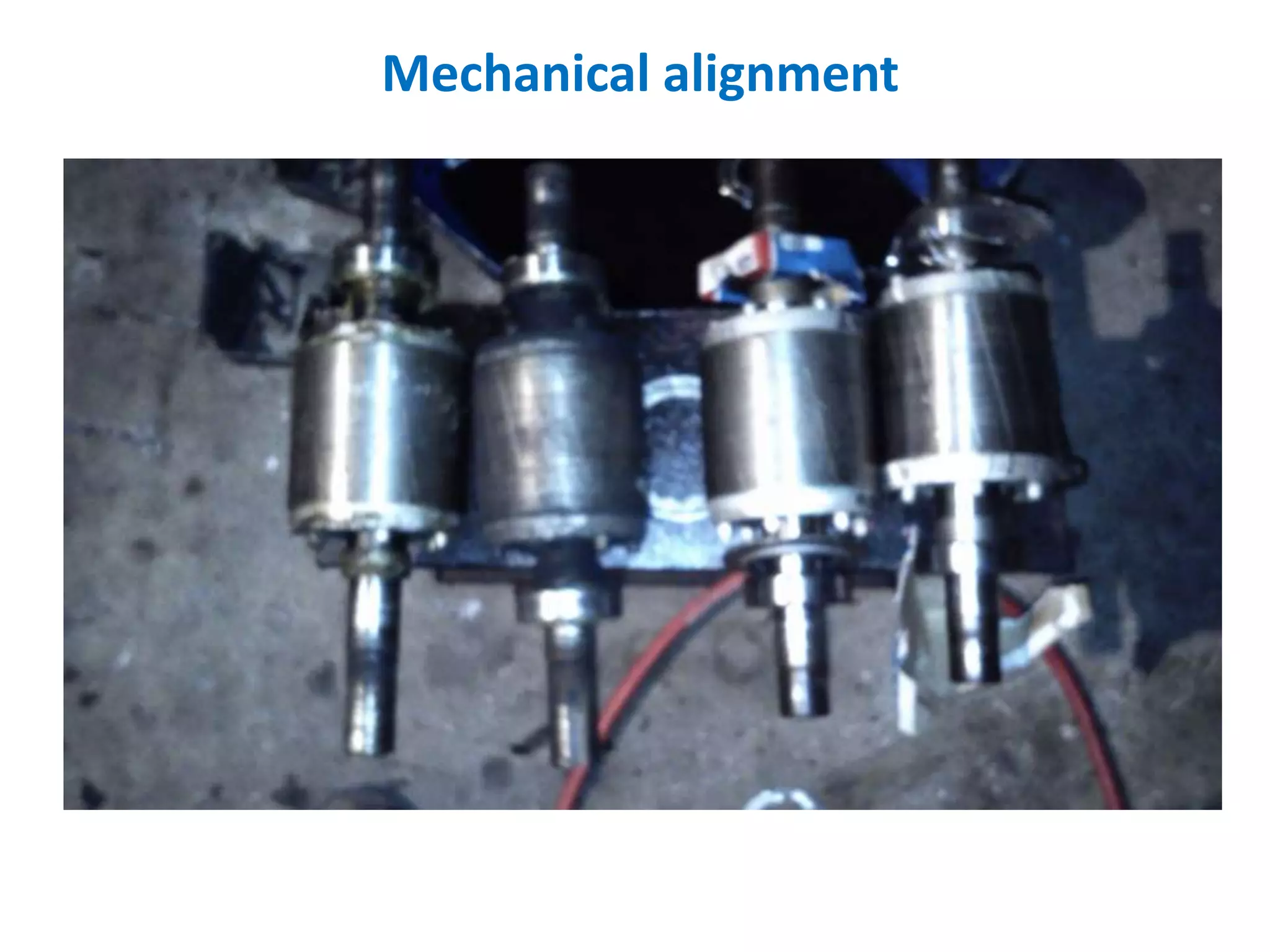 Mechanical alignment
 