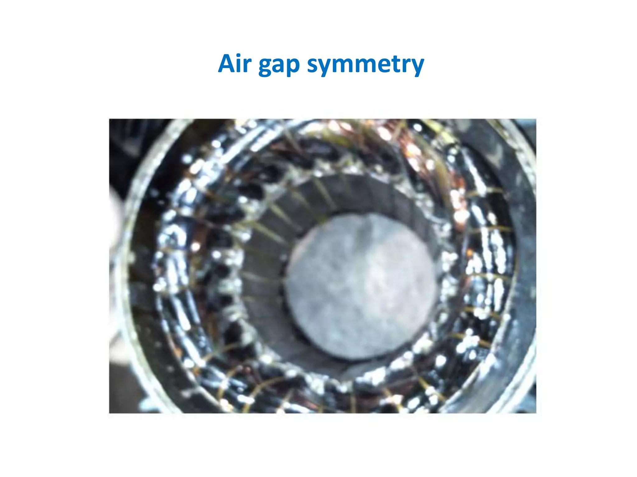 Air gap symmetry
 