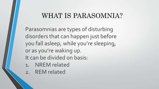 Parasomnia Types sleep - neurology unit 3 | PPTX