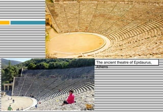 The ancient theatre of Epidaurus,
Athens
 