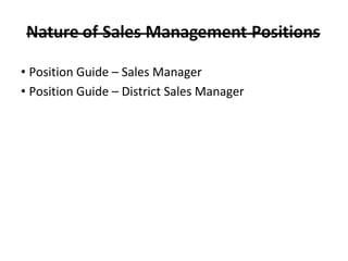 • Position Guide – Sales Manager
• Position Guide – District Sales Manager
 