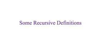 Some Recursive Definitions
 