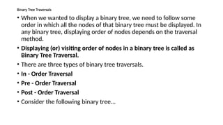 A binary tree is a hierarchical data structure where each node has at ...