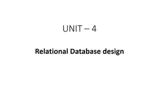 DBMS Unit 4 Relational Database design