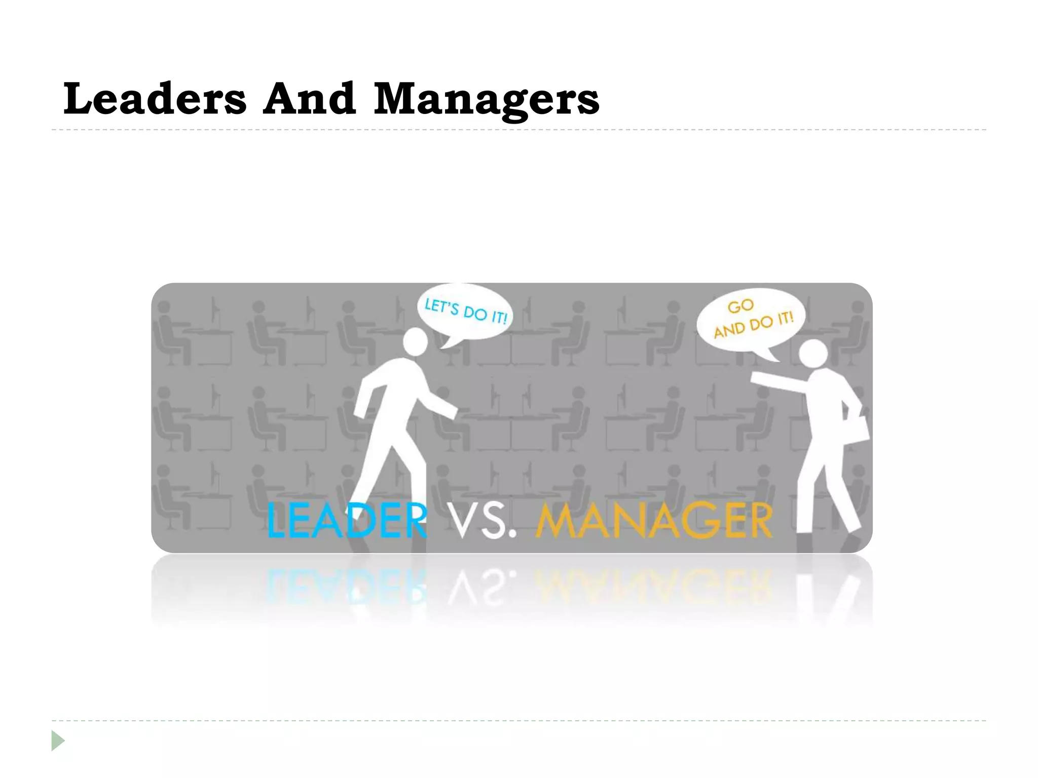 Leaders And Managers
 