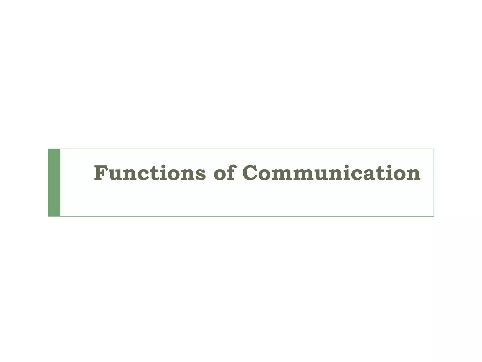 Functions of Communication
 