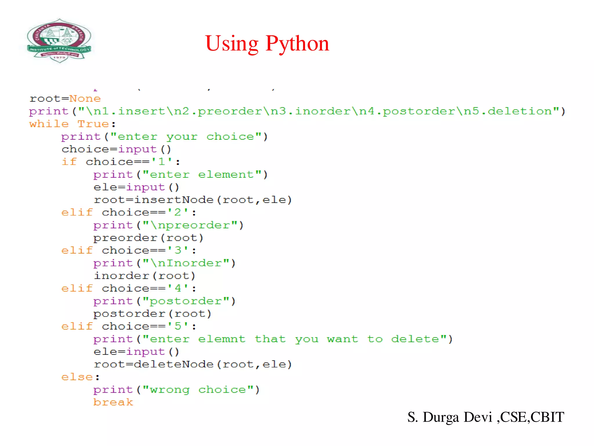 Using Python
S. Durga Devi ,CSE,CBIT
 