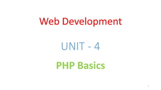 WD - Unit - 4 - PHP Basics