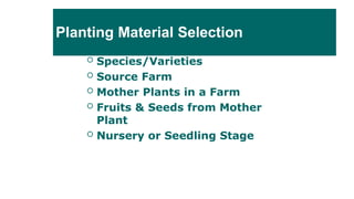 Unit-4.-Selection-and-preparation-of-planting-materials (1).pptx