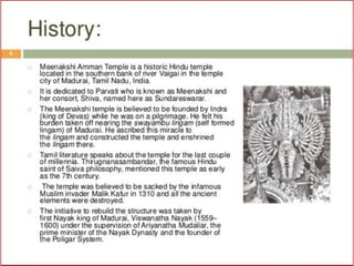 NAYAK  ARCHITECTURE – 1600 AD onwards
Evolution of the Temple- Complexity in Plan due to Complexity in Ritual
Elements of Temple:
1. Gopuram in the exterior
• Characteristic of the southern style
• Most of them are 1st
 class Gopurams – 
• 150’ high to 200’
• 16 stories
• central doorway 25’ high on longer side
• Forms a corridor through the gopuram
• Rooms on either side for guardian and the door keeper
• One of these rooms has a staircase to reach the gopuram with a wide landing at 
each 
storey leading to the summit
External treatment
• Ht. of Gopuram emphasized by vertical lines
• Each storey has a perpendicular projection
• In-between each storey diminishing tiers,  forming horizontal lines
• Horizontal portion sometimes had figures- which were life size.
 