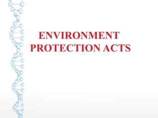 ENVIRONMENT
PROTECTION ACTS
 