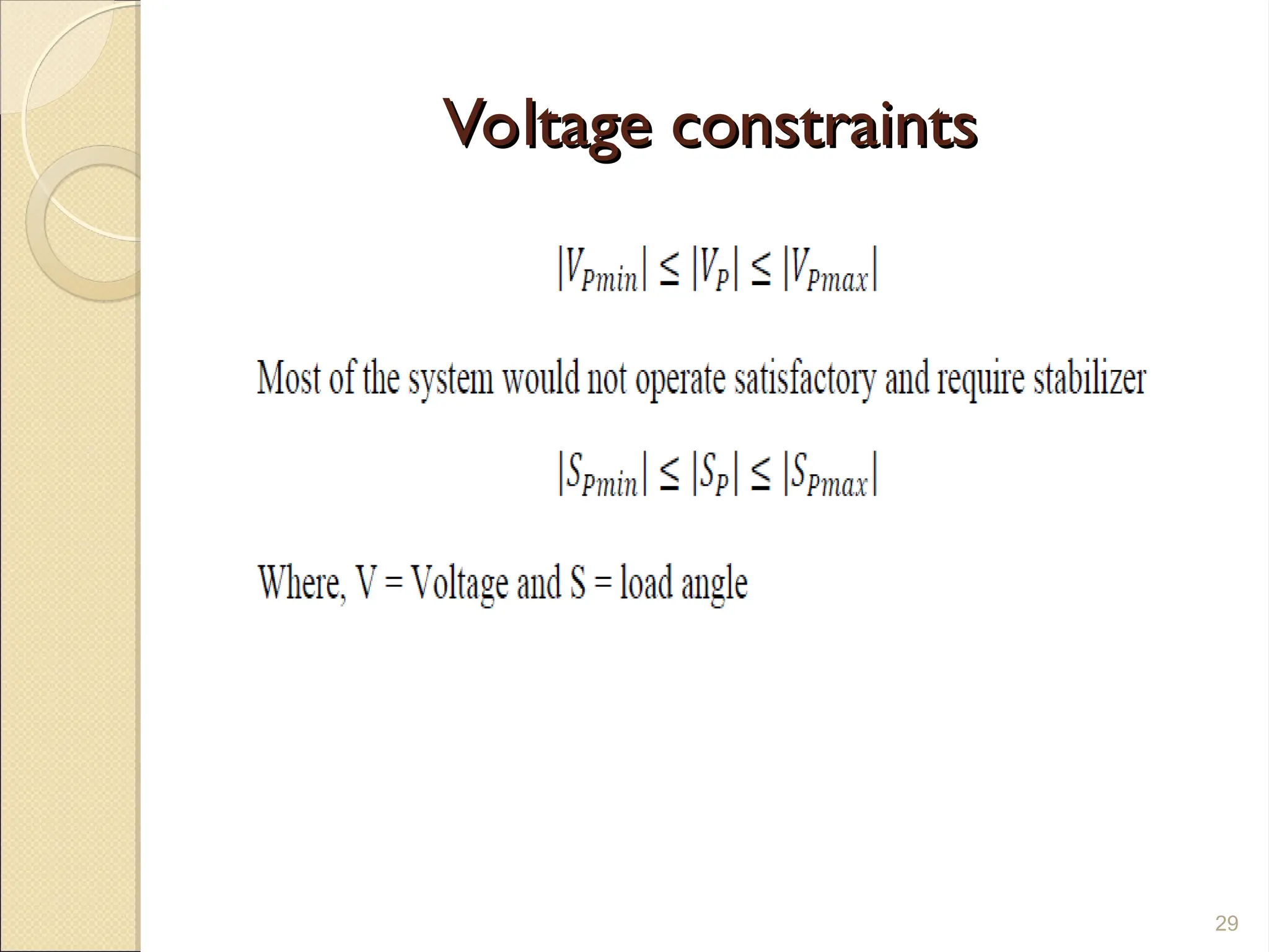 Voltage constraints
Voltage constraints
29
 