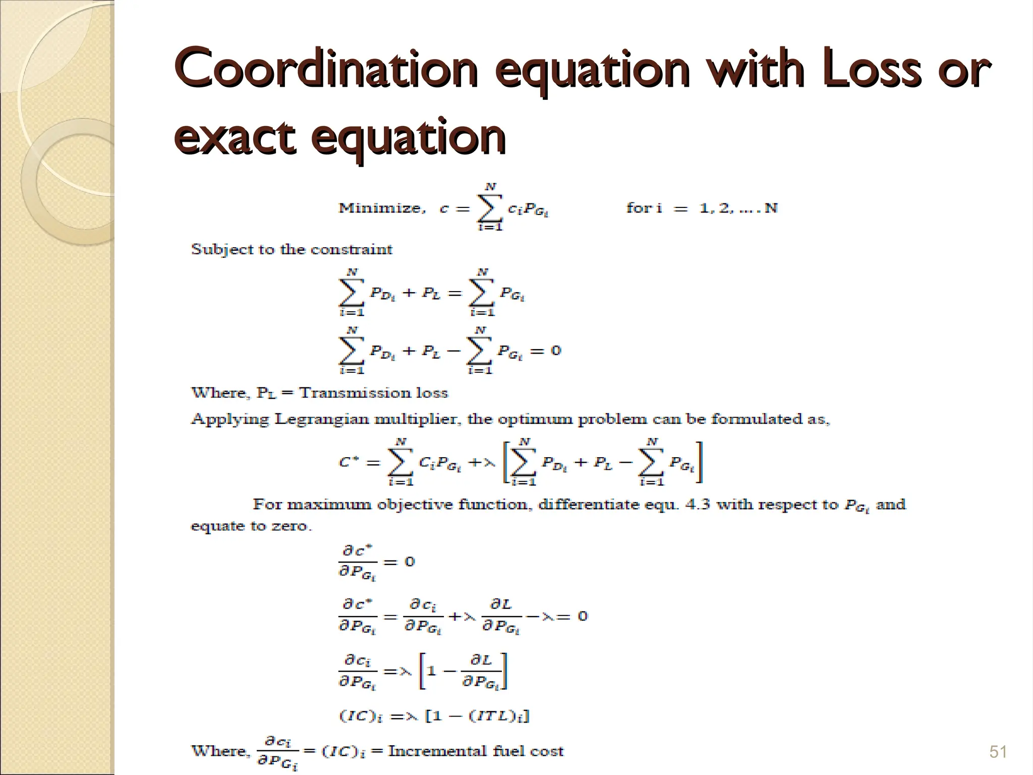 Coordination equation with Loss or
Coordination equation with Loss or
exact equation
exact equation
51
 