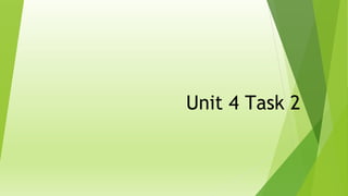 Unit 4 Task 2
 