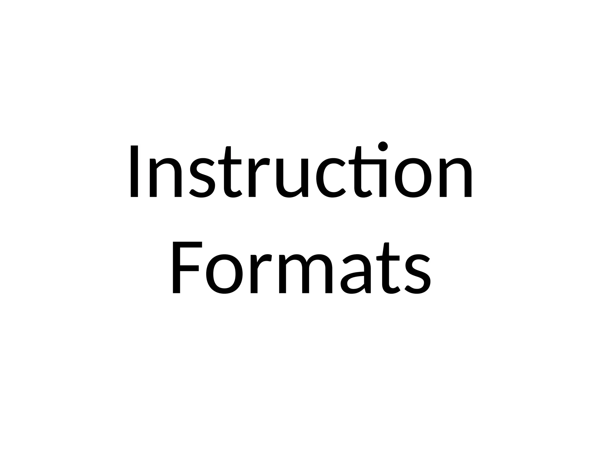 Instruction Formats 
