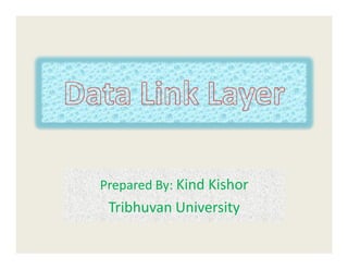 Prepared By: Kind Kishor
Tribhuvan University
 