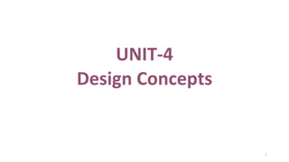 UNIT-4
Design Concepts
1
 