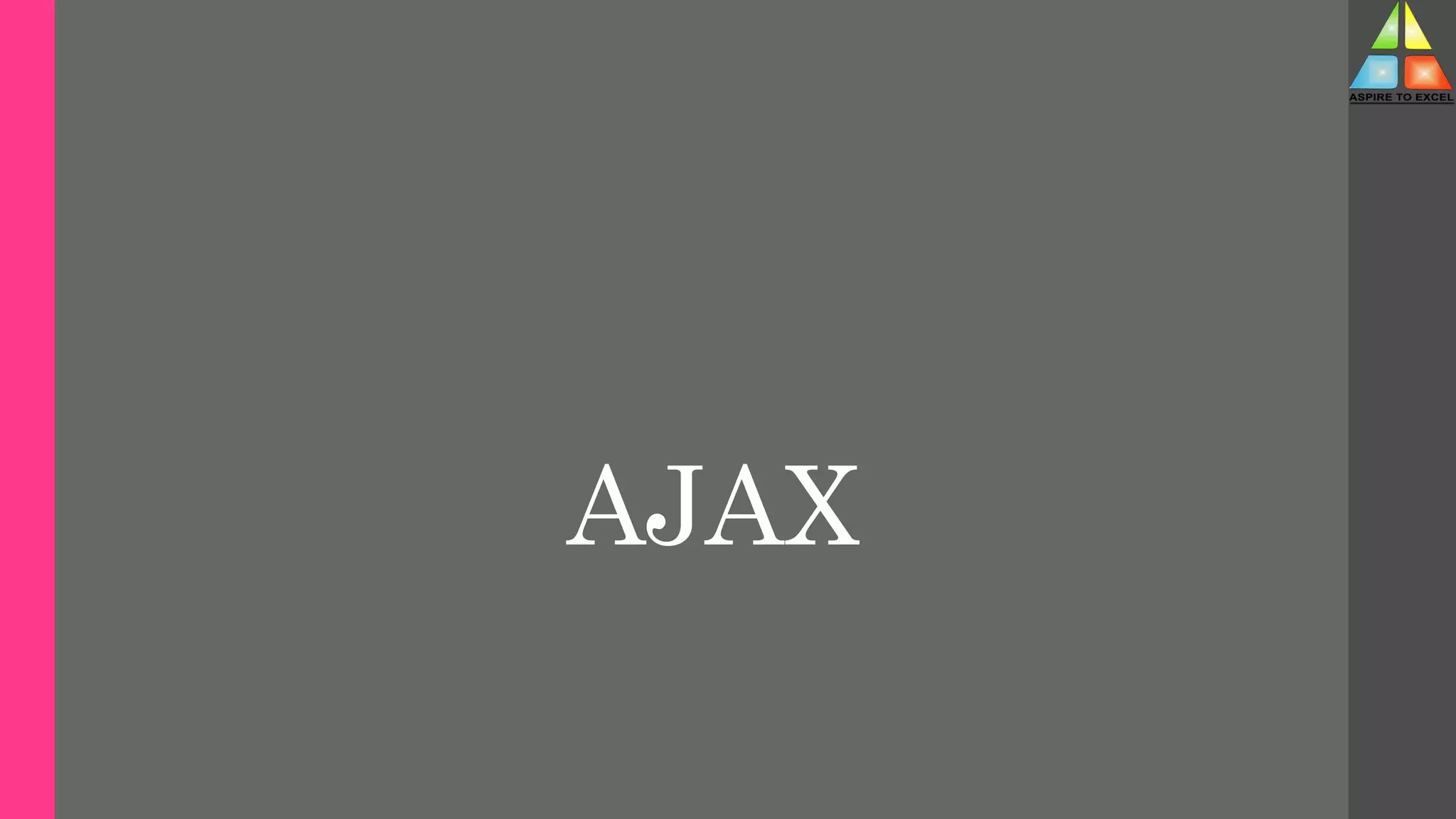 AJAX
 