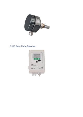 S305 Dew Point Monitor
 
