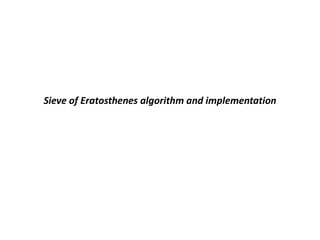 Sieve of Eratosthenes algorithm and implementation
 