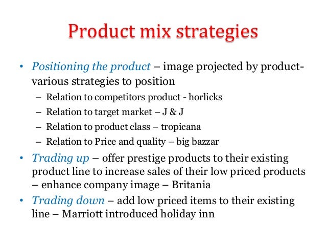 Product mix strategies trading up and trading down