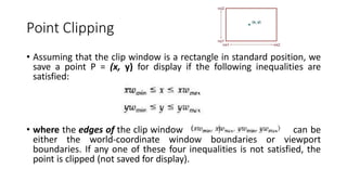 Computer Graphics - Windowing and Clipping | PPTX
