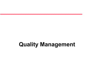 Quality Management
 